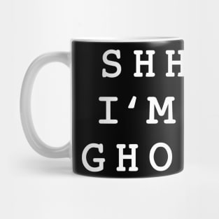 Shhh I'm A Ghost Mug
